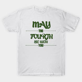 may the 4th be with you T-Shirt